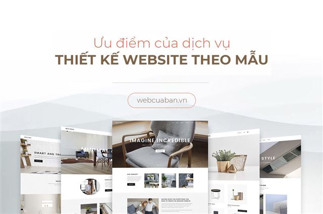 Ưu điểm của dịch vụ thiết kế website theo mẫu có sẵn